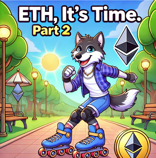 ETH, It's time. Part 2🚀